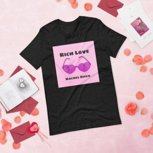 Rachel Dara – Unisex T-Shirt - Rich Love